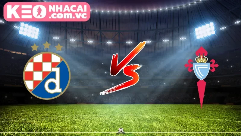 Cái nhìn tổng quan trận cầu Dinamo Zagreb vs Celta Vigo